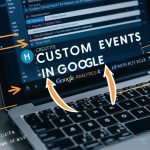 How to Create Custom Events in Google Analytics